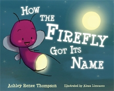 How the Firefly Got Its Name